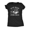  Dead Inside But Its Spring Break Womens T Shirt 