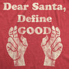  Dear Santa Define Good Womens T Shirt 