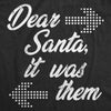  Dear Santa It Was Them Womens T Shirt 