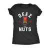  Deez Nuts Womens T Shirt 