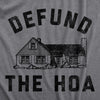  Defund The Hoa Womens T Shirt 