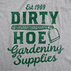  Dirty Hoe Gardening Supplies Womens T Shirt 
