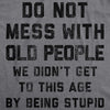  Do Not Mess With Old People Womens T Shirt 