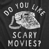  Do You Like Scary Movies Womens T Shirt 
