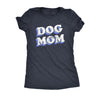  Dog Mom Retro Womens T Shirt 