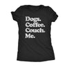  Dogs Coffee Couch Me Womens T Shirt 