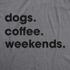  Dogs Coffee Weekends Womens T Shirt 