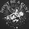  Dont Be A Cunt Womens T Shirt 