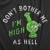  Dont Bother Me Im High As Hell Womens T Shirt 