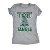  Dont Get Your Tinsel In A Tangle Womens T Shirt 