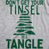  Dont Get Your Tinsel In A Tangle Womens T Shirt 