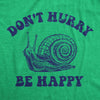  Dont Hurry Be Happy Womens T Shirt 