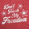  Dont Touch My Freedom Womens T Shirt 