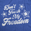  Dont Touch My Freedom Womens T Shirt 