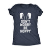  Dont Worry Be Hoppy Womens T Shirt 