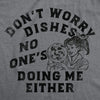  Dont Worry Dishes Womens T Shirt 