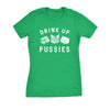  Drink Up Pussies Womens T Shirt 