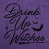  Drink Up Witches Womens T Shirt 