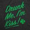 Drunk Me Im Kiss Womens T Shirt 