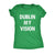  Dublin My Vision Womens T Shirt 
