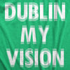  Dublin My Vision Womens T Shirt 