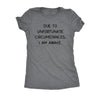  Due To Unfortunate Circumstances I Am Awake Womens T Shirt 