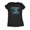  Dystopia Got You Down Try Dissociating Womens T Shirt 