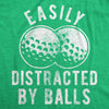  Easily Distracted By Balls Womens T Shirt 