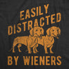  Easily Distracted By Wieners Womens T Shirt 