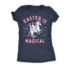  Easter Is Magical Womens T Shirt 