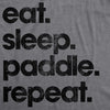  Eat Sleep Paddle Repeat Womens T Shirt 