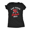  Eat Your Heart Out Womens T Shirt 
