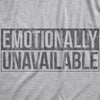  Emotionally Unavailable Womens T Shirt 
