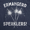  Ermahgerd Sperklers Womens T Shirt 