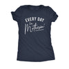  Every Day Im Motherin Womens T Shirt 