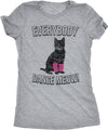  Everybody Dance Meow Womens T Shirt 