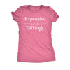  Expensive And Difficult Womens T Shirt 