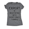  Expert In Negotiating With Short Crazy Tyrants Womens T Shirt 