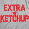  Extra Ketchup Womens T Shirt 