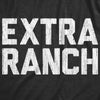  Extra Ranch Womens T Shirt 