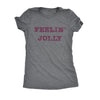  Feelin Jolly Womens T Shirt 