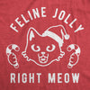  Feline Jolly Right Now Womens T Shirt 
