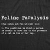  Feline Paralysis Womens T Shirt 