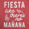  Fiesta Like Theres No Manana Womens T Shirt 