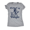  First Of All Im A Delight Womens T Shirt 