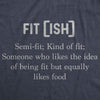  Fit ish Womens T Shirt 