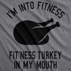  Fitness Turkey In My Mouth Womens T Shirt 