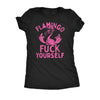  Flamingo Fuck Yourself Womens T Shirt 