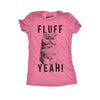  Fluff Yeah Womens T Shirt 
