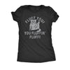  Fluff You You Fluffin Fluff Womens T Shirt 